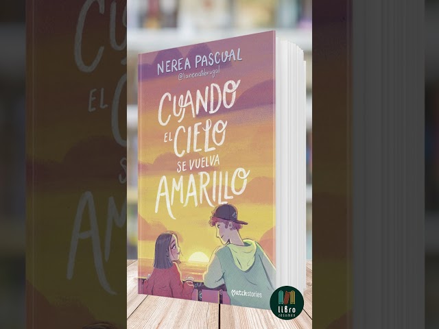 Vídeo relacionado con Cuando el cielo se vuelva amarillo (Matchstories Romántica Contemporánea)