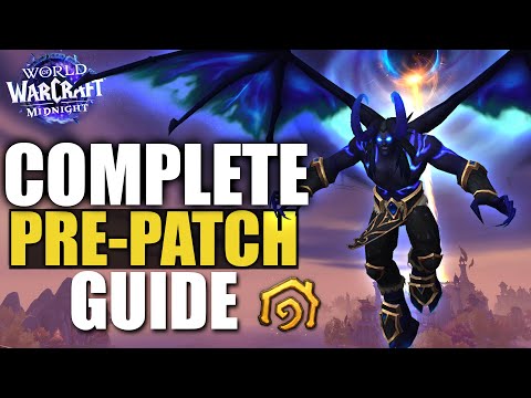 WoW Midnight Pre-Patch COMPLETE Guide - All Info & Tips You Need