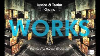 Chains - Justice & Tertius - WORKS LP - OUT NOW ON MJAZZ