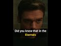 Did You Know That In The Eternals