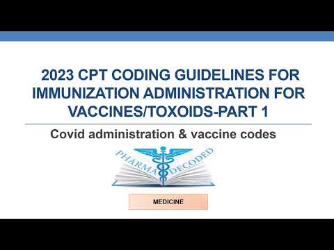 CPT Coding Guidelines for  Immunization administration for vaccines and toxoids Part 1