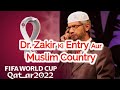 World Cup FIFA 2022 Men Dr. Zakir Naik Ki Entry | People accepting Islam in Qatar World Cup