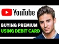 HOW TO BUY YOUTUBE PREMIUM WITH DEBIT CARD 2024! (FULL GUIDE)