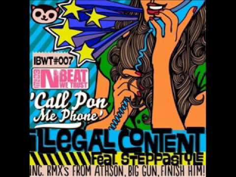 ilLegal Content feat Steppastyle - Call Pon Me Phone (Flip5ide & Stake BIG GUN Remix)