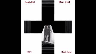Tyga - Real Deal (Clean)