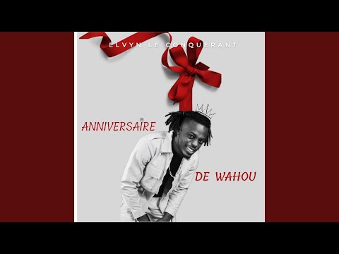 Anniversaire de Wahou