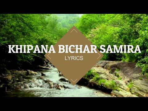 KHIPANA BICHAR SAMIRA SONG LYRICS
