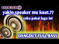 Lagu Dangdut Kalem Full Bass Cocok Buat Cek Sound Lagu Cek Sound Terbaru