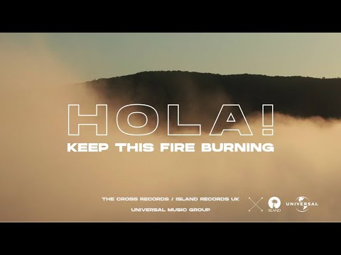 HOLA! - Keep This Fire Burning (Lyric Video)