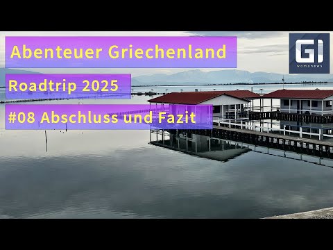 Greek Adventure - Road Trip 2025 #08 Conclusion and Summary