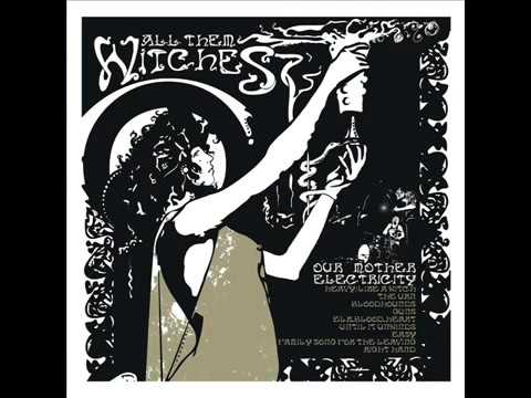 All Them Witches   Our Mother Electricity 2012 Full Album