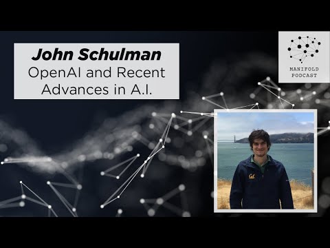 John Schulman: OpenAI and recent advances in Artificial Intelligence - #16