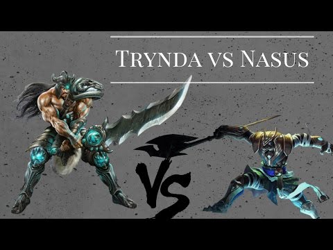 Tryndamere vs Nasus - Nasus much be punished!