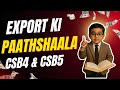 Export Ki Paathshaala CSB4 CSB5 Explained In Hindi Dropsy