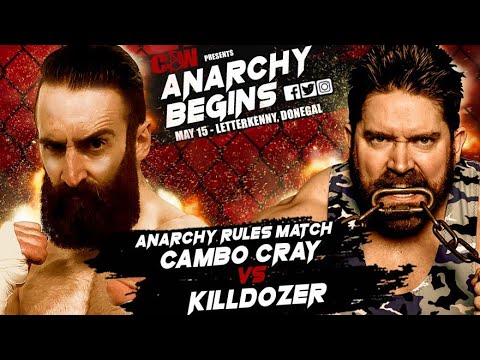 Anarchy Rules Match - Cambo Cray vs. Killdozer - Anarchy Begins - May 15th Letterkenny Donegal