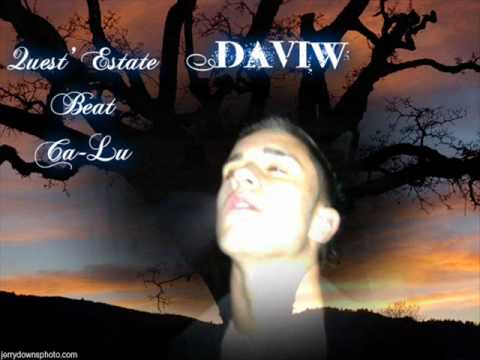 Daviw _Quest' estate((Produzione:Ca-Lu))