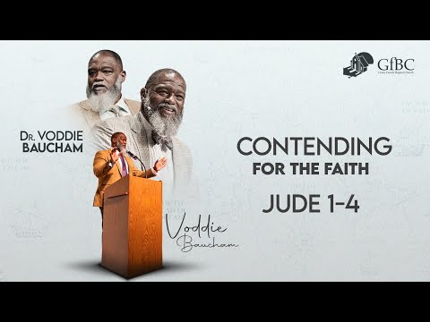 Contending for the Faith   l   Voddie Baucham