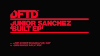 Junior Sanchez 'Da House Dat Jack Built'