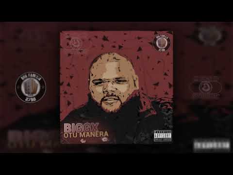 Biggx - Otu Manêra