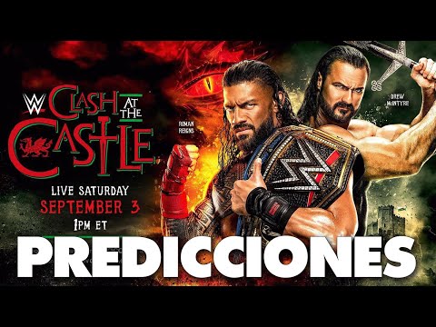 Mis Predicciones de WWE Clash at the Castle