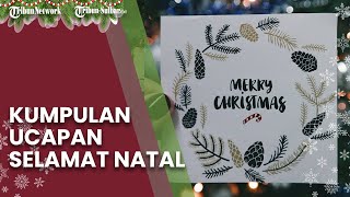 Kumpulan Ucapan Selamat Natal 2022 Bahasa Indonesia dan Bahasa Inggris