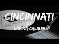 Cincinnati (Lyric Video) // Loving Caliber