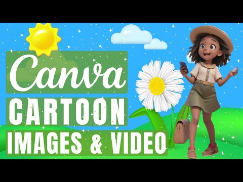 Create CARTOON 🌼 Images & Video - Use New Animations [Canva Tutorial]