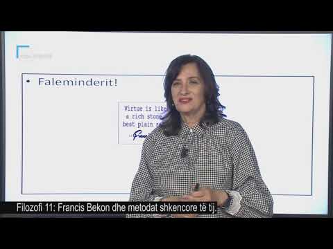 Filozofi 11 - Francis Bekon dhe metodat shkencore të tij