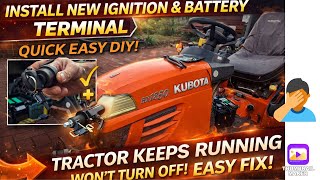 Kubota BX 1850 Replace IGNITION AND BATTERY TERMINAL! Super Easy DIY if Kubota Won’t Turn OFF stop