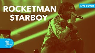 Rocketman/Starboy  MASH-UP (Live Cover)