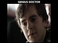 Genius Doctor best scene ever