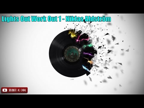 Lights Out Work Out 1 - Niklas Ahlström | Música para Concentrarse y Trabajar 😎
