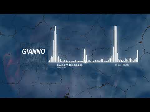 Gianno - Late Night 🌙🌍 Ft. Tox, Maishel