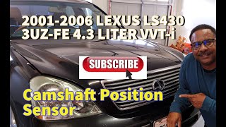 2001-2006 LEXUS LS430 - BAD Camshaft Position Sensors