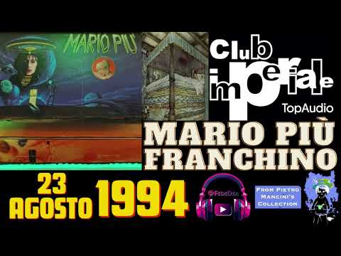 IMPERIALE 1994 Mario Più & Franchino (23 Agosto! TopAudio!)