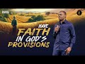 Have Faith In God S Provision Phaneroo Sunday Service 356 Apostle Grace Lubega