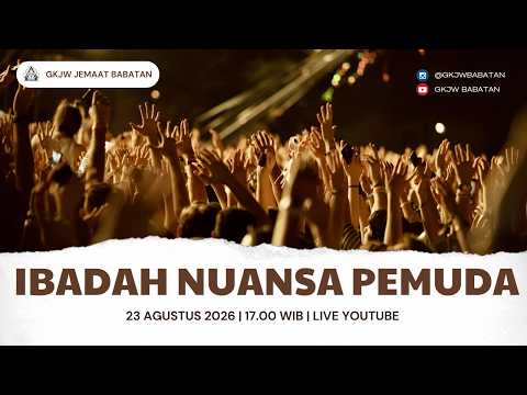 IBADAH NUANSA PEMUDA | 23 AGUSTUS 2026 | GKJW BABATAN #gkjwbabatan
