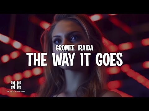 Gromee x Iraida - The Way It Goes