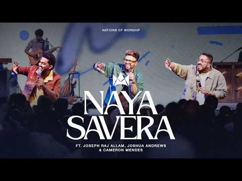 Naya Savera Ft. Joseph Raj Allam, Joshua Andrews & Cameron Mendes | Official Music Video | NOW