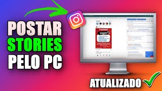 Como Postar Stories pelo PC [ Passo a Passo Atualizado ]