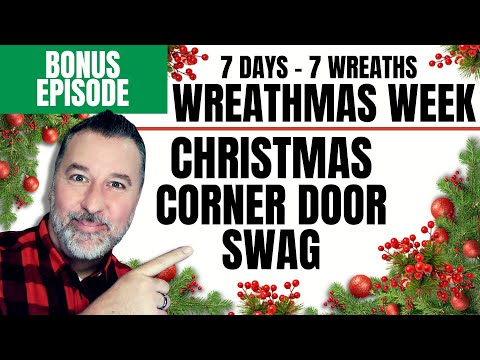 Christmas Corner Door Swag - Wreathmas Week - Episode 8 - #christmaswreath