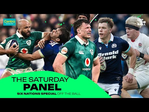 THE SATURDAY PANEL: Where are Ireland after Thursday’s defeat in Paris? | SIX NATIONS SPECIAL