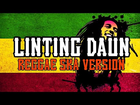 LINTING DAUN REGGAE SKA VERSION