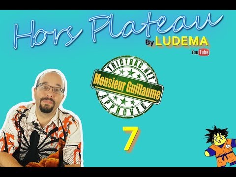 Hors Plateau 13 - Monsieur Guillaume 7/8 - Guillaume, auteur de jeux et jury