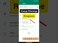 How To Change Whatsapp Message Ringtone WhatsApp Trick