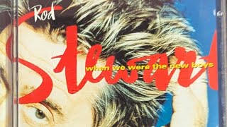 ROD STEWART, when we were the new boys (FULL ALBUM)