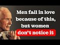 MEN Fall In LOVE Because Of This But Women Don T Notice It CARL JUNG