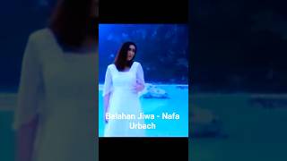 Download lagu Belahan Jiwa -Nafa Urbach #music mp3