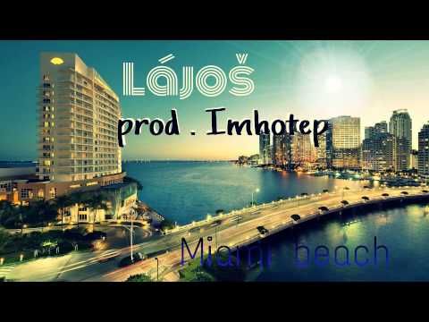 Lájoš - Miami beach (prod. Imhotep)