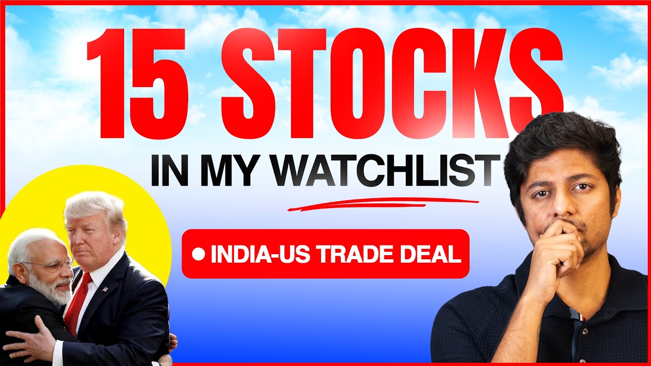 Why I am Tracking these 15 Stocks after the India-US Deal